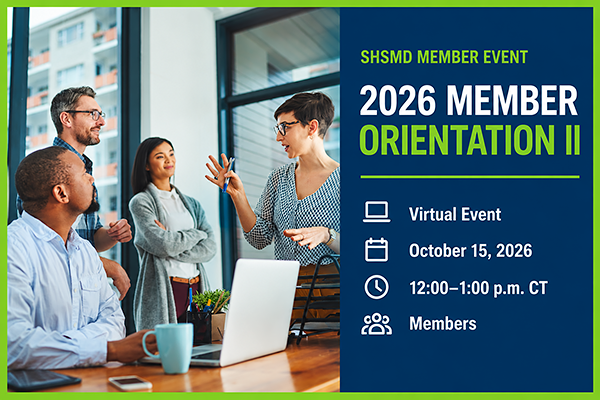 SHSMD 2026 Member Orientation II